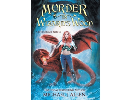 Livro Murder In Wizards Wood A Modern High Fantasy Adventure De Michael J Allen (inglês)
