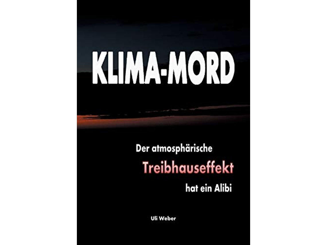 Livro KlimaMord Der atmosphärische Treibhauseffekt hat ein Alibi German Edition de Uli Weber (Alemão)