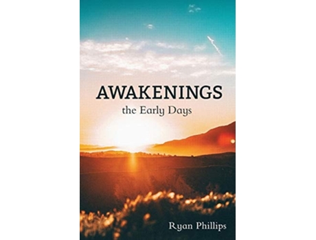 Livro Awakenings The Early Days De Ryan Phillips (inglês)