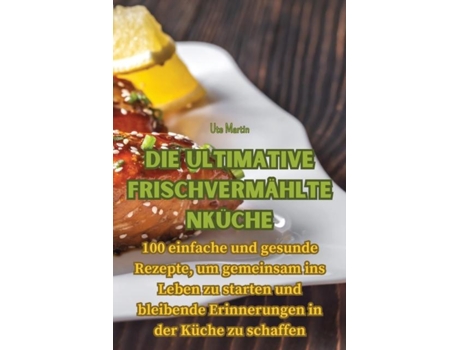 Livro Die ultimative Frischvermähltenküche de Ute Martin (Inglês)