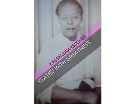 Livro Seated with Greatness de Kassandra McGhee (Inglês)