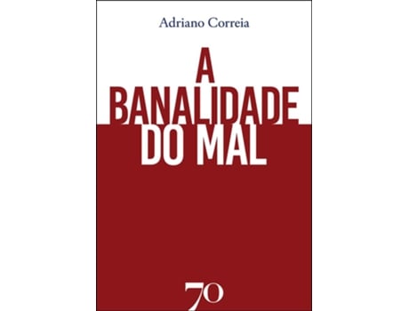 Livro A Banalidade Do Mal De Adriano Correia (português Do Brasil)