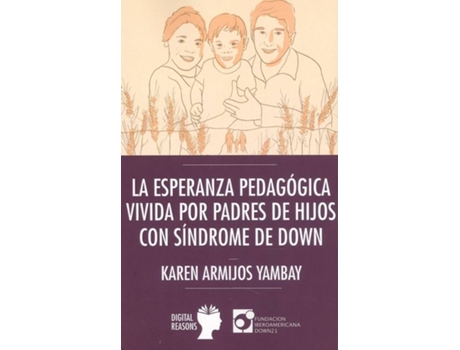 Livro Esperanza Pedagógica Vivida Por Padres De Hijos Con Síndrome De Dawn de Karen Armijos Yambay (Espanhol)