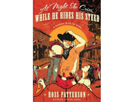 Livro At Night She Cries, While He Rides His Steed De Ross Patterson (inglês)