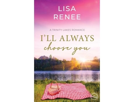 Livro Ill Always Choose You de Lisa Renee (Inglês)