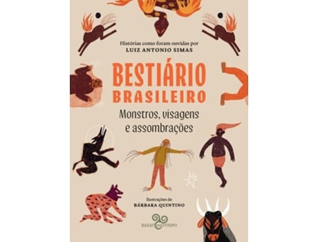 Livro Bestiário Brasileiro Monstros, Visagens E Assombrações De Luiz Antonio Simas (português)