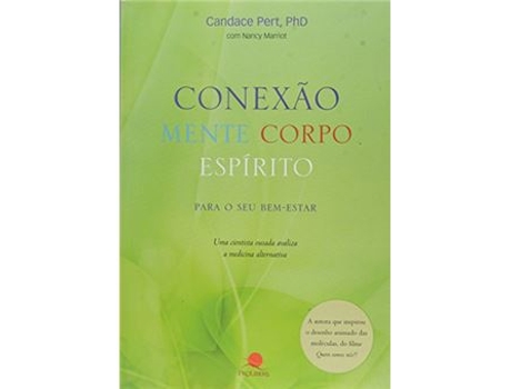 Livro Conexão Mente Corpo Espírito para O Seu Bem-Estar de Nancy Pert e Candace Marriot (Português)
