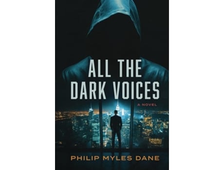 Livro ALL THE DARK VOICES de Philip Myles Dane (Inglês - Capa Dura)
