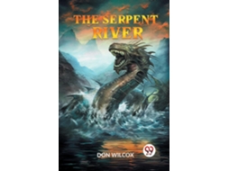 Livro The Serpent River de Wilcox Don (Inglês)