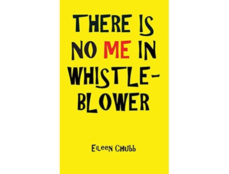 Livro THERE IS NO ME IN WHISTLEBLOWER EDITION TWO Large Print de Eileen Chubb (Inglês)