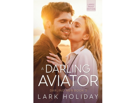 Livro A Darling Aviator Large Print Edition de Lark Holiday (Inglês)