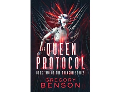 Livro The Queen Protocol Tolagon Series Book Two de Gregory Benson (Inglês)