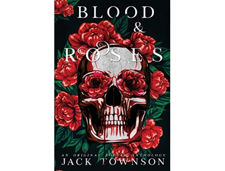 Livro Blood and Roses de Jack Townson (Inglês - Capa Dura)