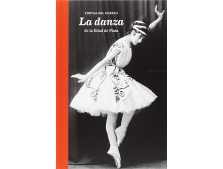 Livro Poetas Del Cuerpo La Danza De La Edad De Plata de Vv Aa (Espanhol)