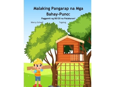 Livro Malaking Pangarap na Mga Bahay-Puno Paggamit ng 80/20 na Patakaran! Big Dream Treehouse de Marcy Schaaf (Inglês)