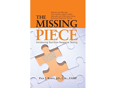 Livro The Missing Piece Introducing Nutrition Response Testing de Paul J Rosen (Inglês)