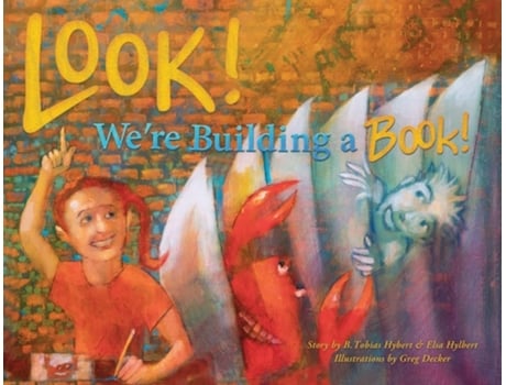 Livro Look! Were Building A Book! De Brian Tobias Hylbert E Elsa Rose Hylbert (inglês)