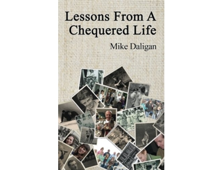 Livro Lessons From A Chequered Life de Mike Daligan (Inglês)