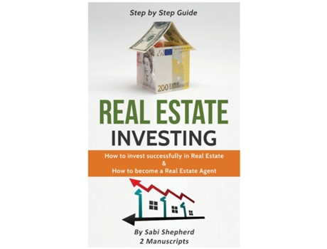 Livro Real Estate Investing How To Invest Successfully In Real Estate Amp How To Become A Real Estate Agent De Sabi Shepherd (inglês)