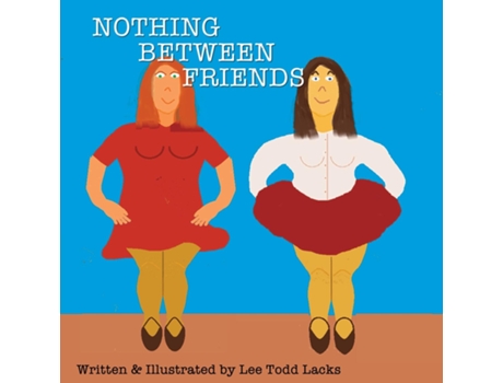 Livro Nothing Between Friends De Lee Todd Lacks (inglês)