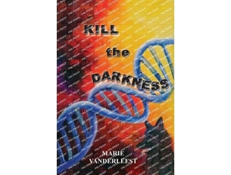Livro Kill the Darkness de Marie Vanderleest (Inglês)