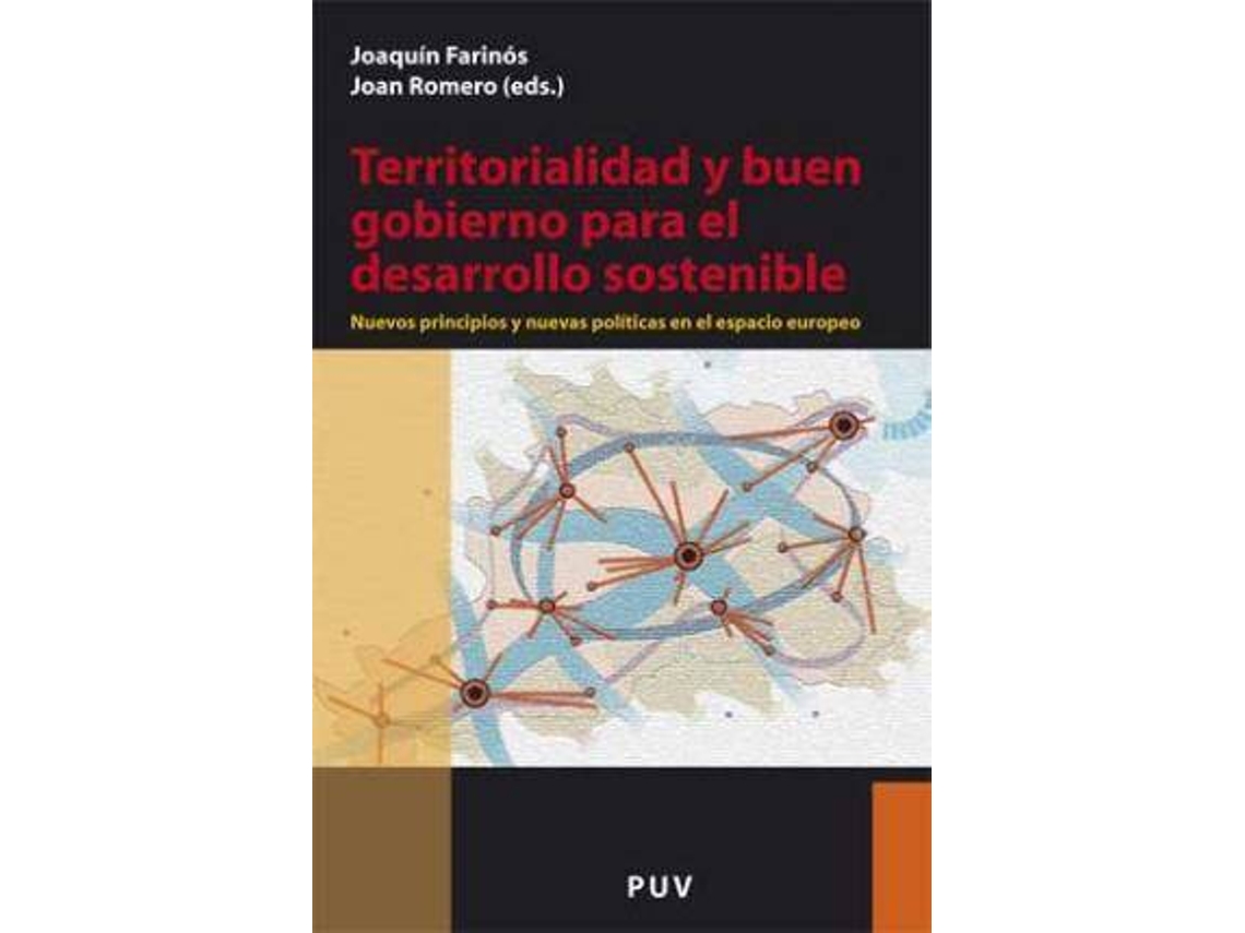 Livro Territorialidad y buen gobierno para el desarrollo sostenible nuevos principios y nuevas políticas en el espacio europeo de Literary Editor Juan Romero González e Literary Editor Joaquín Farinós Dasí (Espanhol)