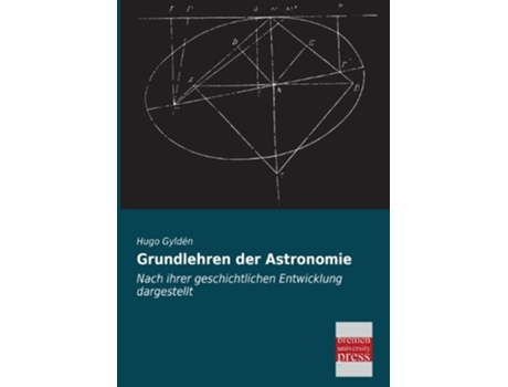 Livro Grundlehren Der Astronomie German Edition de Hugo Gylden (Alemão)
