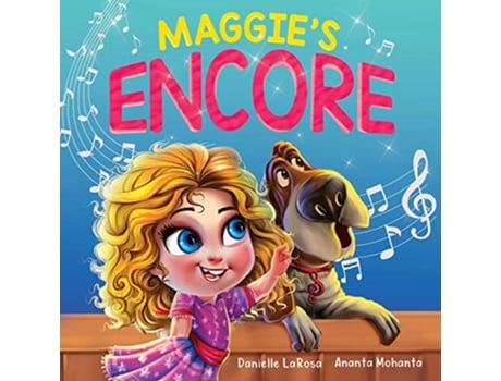 Livro Maggies Encore A Heartwarming Tale of a Music Loving Shelter Dog Maggies Bookshelf de Danielle LaRosa (Inglês)