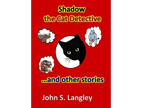 Livro Shadow the Cat Detective Other Stories de John S Langley (Inglês)