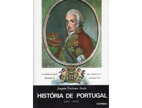 Livro História De Portugal - Volume VII - (1807- 1832) de Serrao