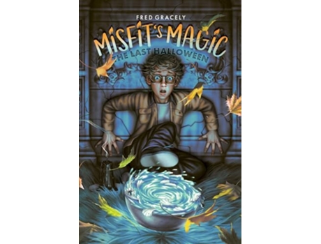 Livro Misfits Magic The Last Halloween de Fred Gracely (Inglês)