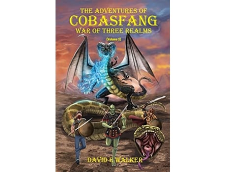Livro The Adventures of Cobasfang War of Three Realms de David Walker (Inglês)