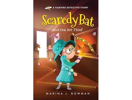 Livro Scaredy Bat and the Art Thief An Illustrated Mystery Chapter Book for Kids Scaredy Bat A Vampire Detective Series de Marina J Bowman (Inglês)