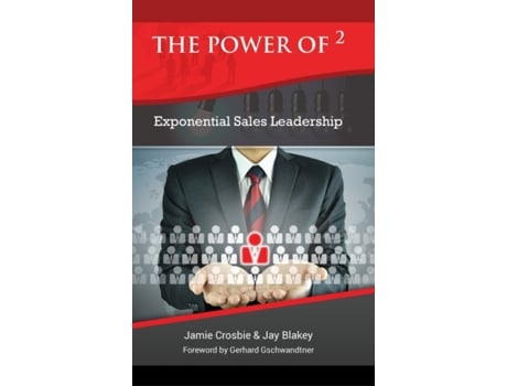 Livro The Power of 2 - Exponential Sales Leadership Jamie Crosbie, Jay Blakey (Inglês)