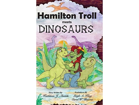 Livro Hamilton Troll Meets Dinosaurs de Kathleen J Shields (Inglês)