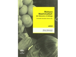 Livro Mohsen Makhmalbaf Del Discurso Al Dialogo de Gonzalez Garcia Fernando