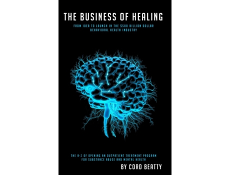 Livro The Business Of Healing de Beatty, Robert et al. (Inglês)
