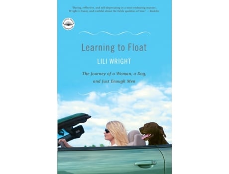 Livro Learning to Float: The Journey of a Woman, a Dog, and Just Enough Men Lili Wright (Inglês)