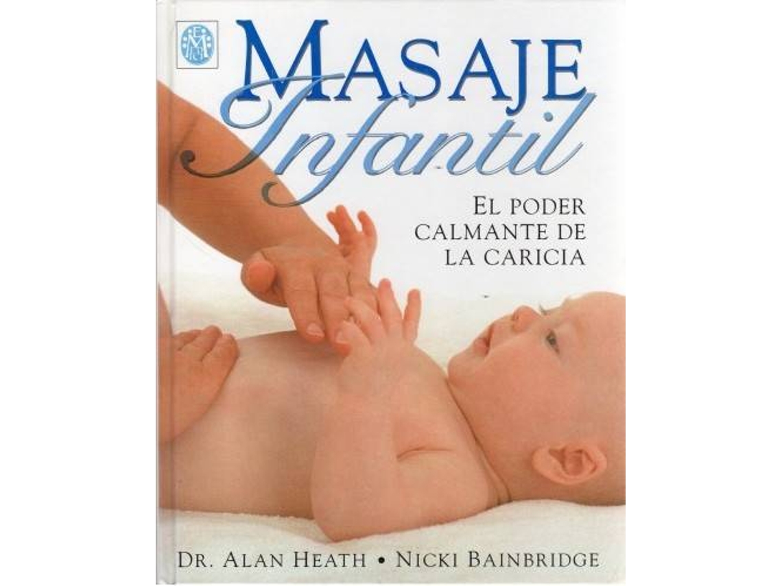 Livro Masaje Infantil. Poder Calmante. de Alan - Bainbrid Heath (Espanhol)