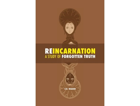 Livro Reincarnation A Study Of Forgotten Truth De Edward Dwight Walker (inglês)
