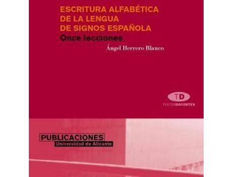 Livro Escritura Alfabetica De La Lengua De Signos/ Alphabetic Writting Of The Language Of Spanish Signs de A. Herrero Blanco (Espanhol)