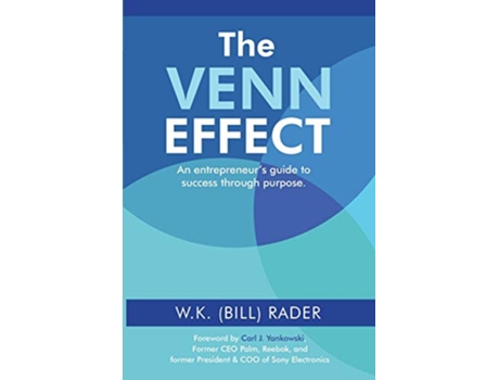 Livro The Venn Effect An Entrepreneurs Guide to Success Through Purpose Second Edition de W K Bill Rader (Inglês)