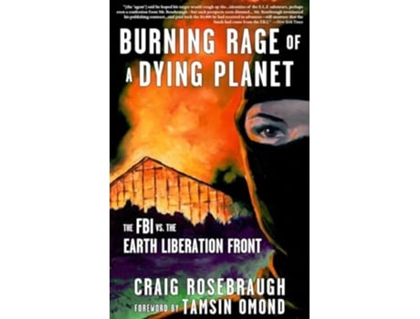 Livro Burning Rage of a Dying Planet de Craig Rosebraugh (Inglês)