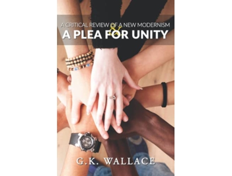 Livro A Critical Review of a New Modernism A Plea For Unity de GK Wallace (Inglês)