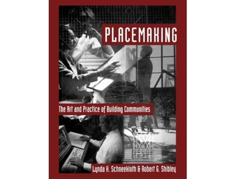 Livro Placemaking: The Art and Practice of Building Communities de Lynda H. Schneekloth ( Inglês )