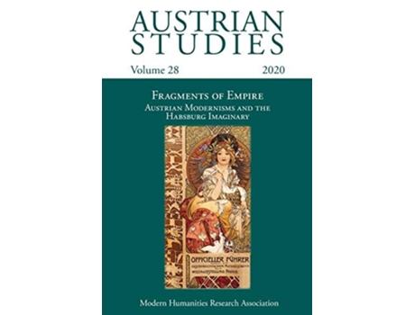 Livro Austrian Studies Vol. 28 Fragments Of Empire Austrian Modernisms And The Habsburg Imaginary De Deborah Holmes E Clemens Peck (inglês)
