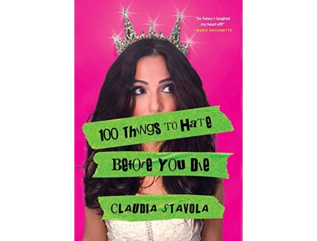 Livro 100 Things to Hate Before You Die de Claudia Stavola (Inglês)