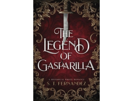 Livro The Legend of Gasparilla A Historical Pirate Romance de ST Fernandez (Inglês)