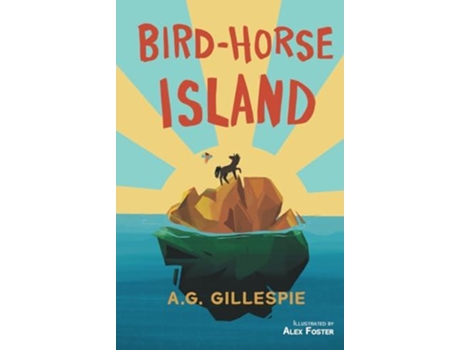 Livro Bird-horse Island De A G Gillespie (inglês)