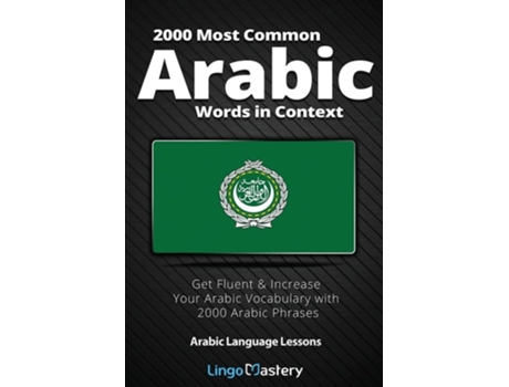 Livro 2000 Most Common Arabic Words In Context De Lingo Mastery (inglês)